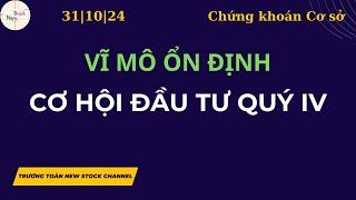 Vĩ mô ổn định, cơ hội đầu tư Quý IV | Trương Toàn New Stock Channel