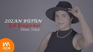 Zozan Bütün - Sine Sine (Şık Şıngırdar ) [ Official Video © 2022 İrem Müzik ]