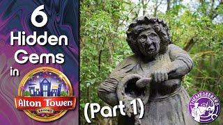 6 Hidden Gems in Alton Towers (Part 1)