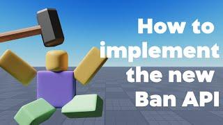 How to use the new ban API - Roblox Tutorial