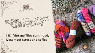 Kokholmsk KnitVlog #18