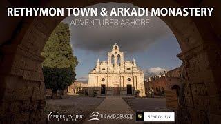 Adventures Ashore: Rethymnon Town and Arkadi Monastery