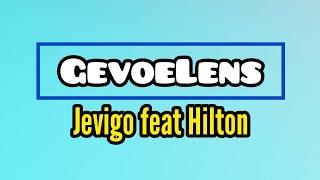 Jevigo feat Hilton - Gevoelens •Lyric Video•