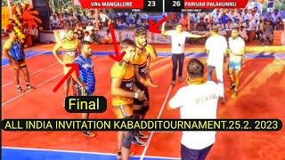 VR4 MANGALORE  Vs PARIVAR PALAKUNNU Final  ALL INDIA INVITATION KABADDITOURNAMENT.25.2. 2023