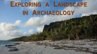 Exploring a Landscape in Archaeology – Archaeology Studio 100