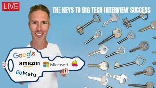 The Keys to Big Tech Interview Success