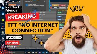 TFTUnlock: Fixing the No Internet Issue (and Why It Happened)