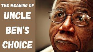 UNCLE BEN'S CHOICE: What does it mean? [Literary Analysis of Chinua Achebe's Story]