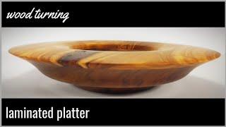 woodturning a laminated platter