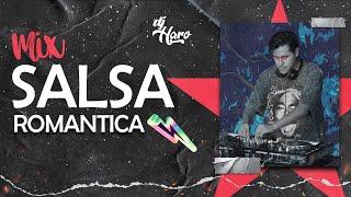 MIX SALSA ROMANTICA (MARC ANTHONY, ADOLESCENTES, JERRY RIVERA, DLG, SALSERIN) - DJ HARO