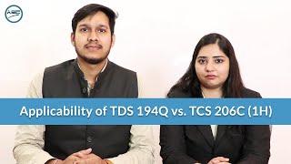 Detailed Solution to the Dilemma on the Applicability of TDS 194Q vs  TCS 206C (1H)