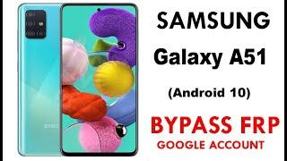 Samsung Galaxy A51 FRP Google Account Bypass Android 10 Without PC