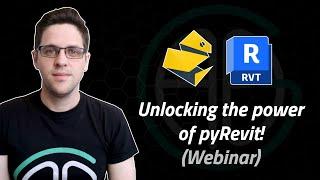 Unlocking the power of pyRevit! (Webinar)