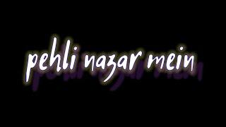 pehli nazar mein lyrics whatsapp status | captain bhavik | 20 days challenge