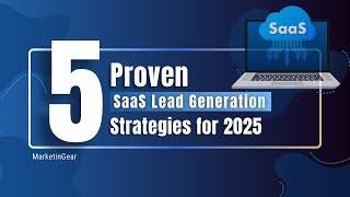 5 Proven SaaS Lead Generation Strategies for 2025