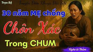 Giấu Xác Chồng 3 Thập Kỷ Trong Vườn – Sự Thật Về Mẹ Chồng Gây Rúng Động | Đọc truyện đêm khuya
