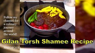 Gilan Torsh Shamee Recipe-4K | رسپی شامی ترش گیلانی #NAZIFOOD360