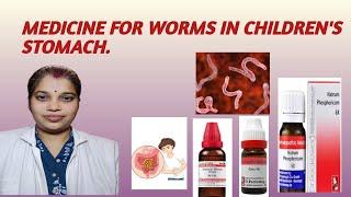 HOMOEOPATHIC MEDICINE FOR WORMS IN CHILDREN'S STOMACH