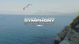 Clean Bandit ft. Zara Larsson - Symphony (ANONIM Remix)