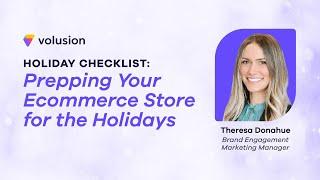 Holiday Checklist: Prepping Your Ecommerce Store for the Holidays |  Ecommerce Webinar