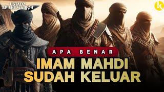 IMAM MAHDI SUDAH KELUAR! - USTADZ ABU HUMAIROH