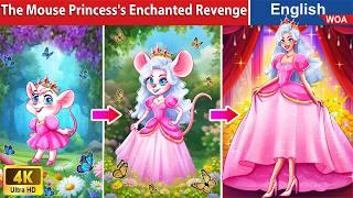 The Mouse Princess's Enchanted Revenge  English Storytime Fairy Tales @WOAFairyTalesEnglish