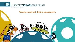 EUROPEAN MOBILITY WEEK 2016 in Croatian: Pametna mobilnost. Snažno gospodarstvo.