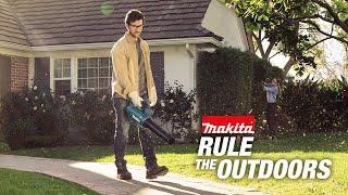 Rule the Outdoors with Makita LXT Cordless Outdoor Power Equipment