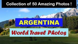 World Travel Photos | Argentina Travel Photos | Landscapes Slideshow | Pictures around the World