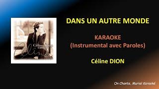 CELINE DION - DANS UN AUTRE MONDE - KARAOKE (HQ)