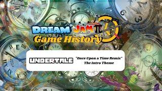 Once Upon a Time Remix (The Intro Theme) - Undertale | Dream Jamπ Game History Era