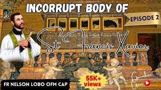 Incorrupt Body of SFX# Buried-Exhumed-Reburied-Exhumed-Transported to Goa# Fr Nelson Lobo OFM Cap