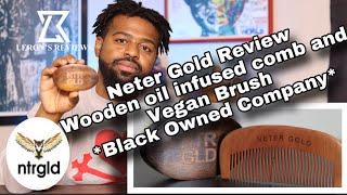 Neter Gold REVIEW WOOD comb and VEGAN brush *Black Owned Business*