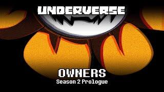 OWNERS  - UNDERVERSE SEASON 2 - Prologue