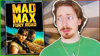 So I watched MAD MAX: FURY ROAD for the First Time...