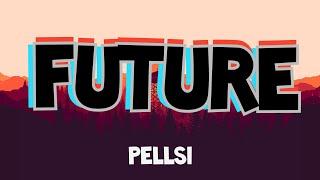 Pells1 - FUTURE