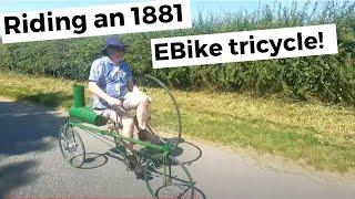 Riding an 1881 E-Bike Tricycle - first invented by Gustav Trouve.  Made by Richardsons of England