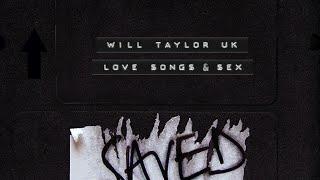 Will Taylor (UK) - Love Songs & Sex (Extended Mix)