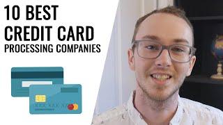 10 Best Credit Card Processing Companies for Small Business