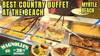 Magnolia’s At 26th is One of the Best [Country Cooking Buffet Restaurants] in MYRTLE BEACH!