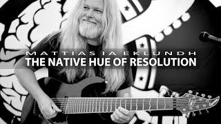 Mattias IA Eklundh - The Native Hue Of Resolution