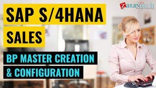 BP Master Creation & Configuration | SAP S/4HANA Sales Training | ZaranTech