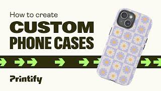 Easy Custom Phone Case Tutorial (Printify - Print on Demand)