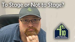 To Stage or Not to Stage