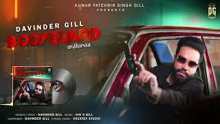 Bodyguard (Official Audio) Davinder Gill | Nik D Gill | New Punjabi Songs 2024 |Latest Punjabi songs