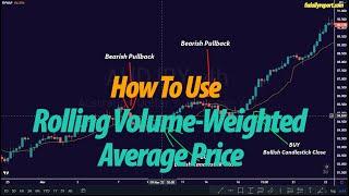 How To Use Rolling Volume-Weighted Average Price Trading Strategy