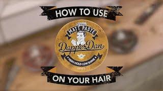 ダッパーダン マットペーストの使い方 | Dapper Dan Matt Paste 'How to style'