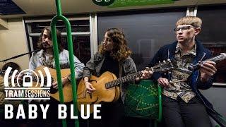 Baby Blue - Concentrate | Tram Sessions