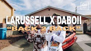 LaRussell, DaBoii - BACK 2 BACK | VISUALIZER