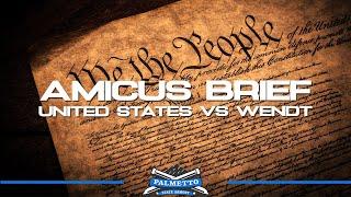 Defending Your Rights - Amicus Brief Filed | US vs Wendt - Palmetto State Armory